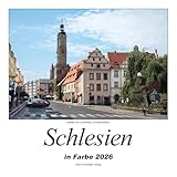 Schlesien in Farbe 2026: Heimatkalender - Herausgeber: Orion-Heimreiter-Verlag 