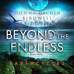 Beyond the Endless Audiobook By Donna Dechen Birdwell cover art