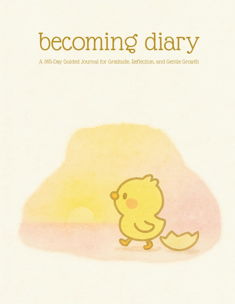 Becoming Diary: A 365-Day Guided Journal for Gratitude, Reflection, and Gentle Growth