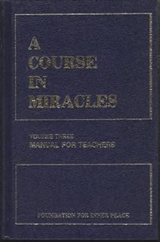 Imitation Leather A Course In Miracles, Volume 3, MANUAL FOR TEACHERS (Foundation for Inner Peace) Book