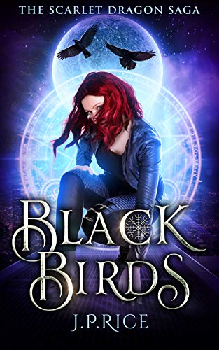 Amazon Com Black Birds An Urban Fantasy Adventure The Scarlet Dragon Saga Book 2 Ebook Rice J P Ljilja Moonchild Kindle Store Amazon Com Black Birds An Urban Fantasy Adventure The Scarlet Dragon Saga Book 2 Ebook Rice J P Ljilja Moonchild Kindle Store