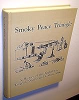 Smoky Peace triangle : a history of the Eaglesham, Tangent, Watino and Codesa Areas 088925916X Book Cover