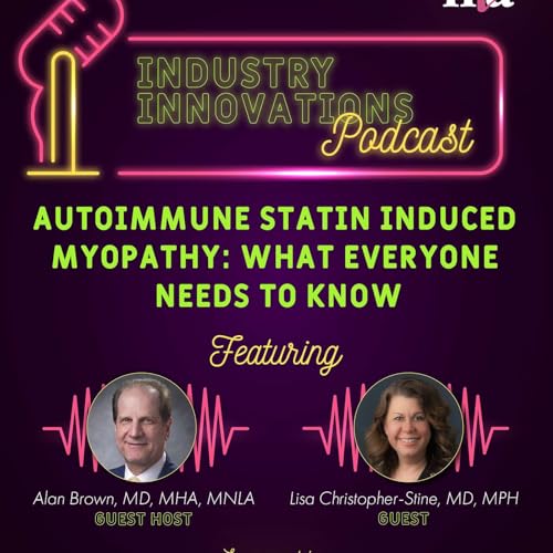 Episode 3: Autoimmune Statin Induced Myopathy: What Everyone Needs to Know