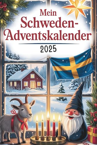 Mein Schweden-Adventskalender: 24 Türchen mit kuriosen Fakten, schwedischen Traditionen und kleinen Rätseln – ideal als Geschenk für Schweden-Fans