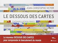 le dessous des cartes t.3 ; itinéraires géopolitiques 2847348239 Book Cover