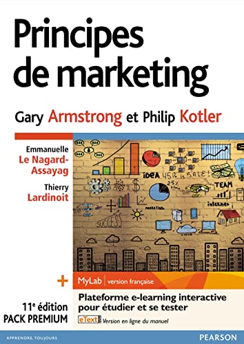 PRINCIPES DE MARKETING 11E, PACK PREMIUM FR (INCLUT LIVRE,MYLAB ET ETEXT EN FRANCAIS)