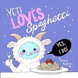 Yeti Loves Spaghetti
