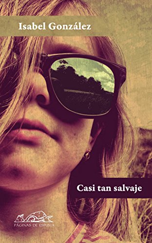 Casi tan salvaje (Voces / Literatura nº 168)