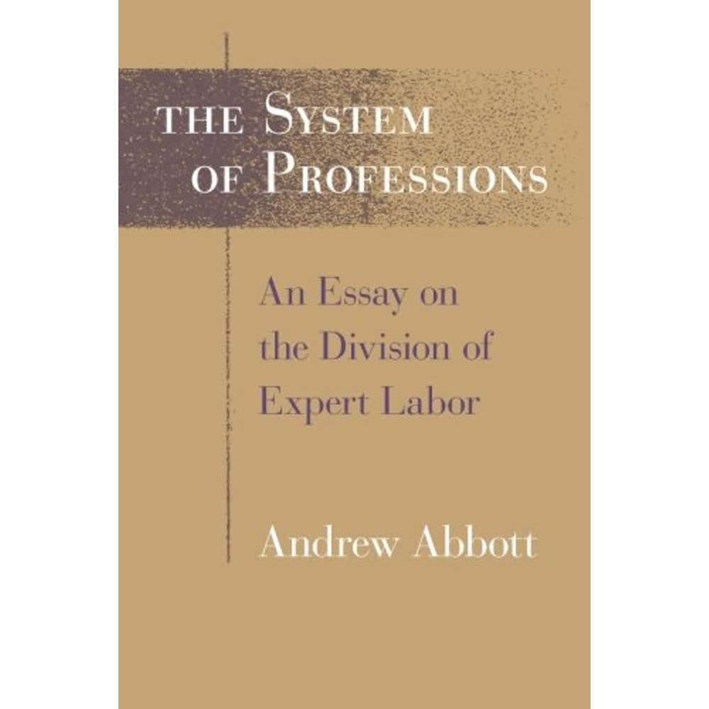 The System of Professions An Essay on the Division of  by A Abbott PAPERBACK