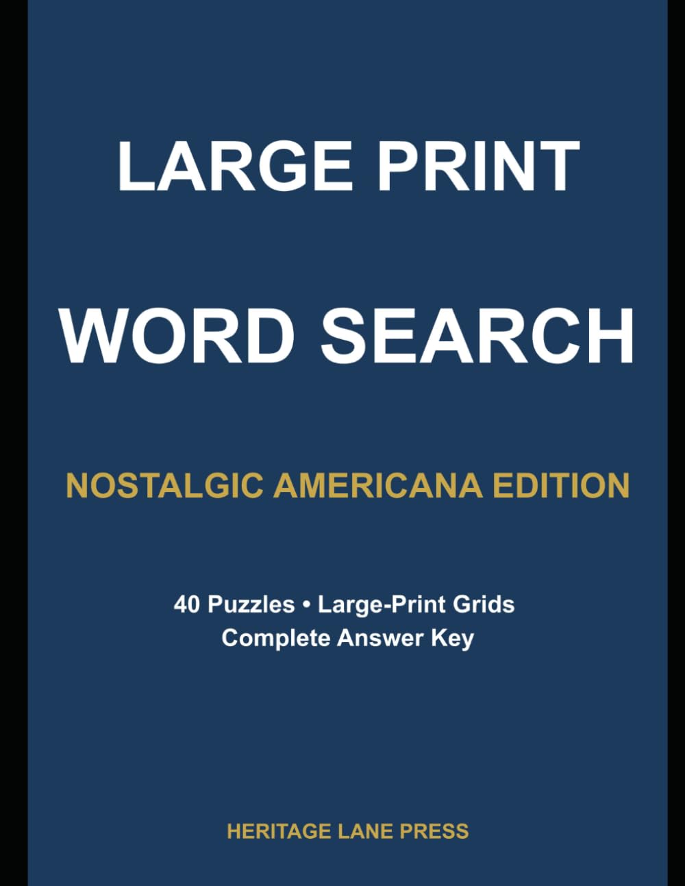 Large Print Word Search: Nostalgic Americana Edition: 40 Fun Puzzles for Seniors with Complete Answer Key