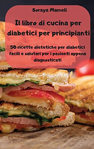 Il libro di cucina per diabetici per principianti