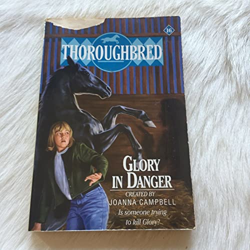 Glory in Danger (Thoroughbred, No 16) (Thoroughbred, 16)