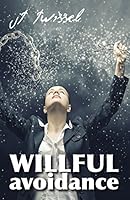 Willful Avoidance 1620153459 Book Cover