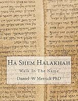 Ha Shem Halakhah: Walk in the Name 1508703353 Book Cover