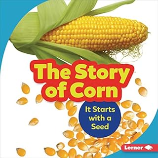 The Story of Corn Audiobook By Robin Nelson cover art