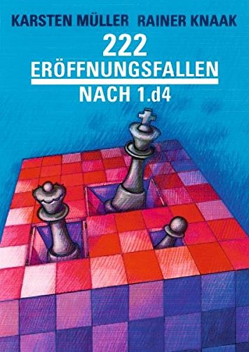 222 Eröffnungsfallen nach 1.d4 (Praxis Schach)