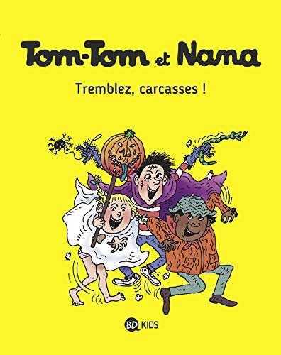 Tom-Tom et Nana, Tome 26: Tremblez, carcasses ! Tom-Tom et Nana, Tome 26: Tremblez, carcasses !