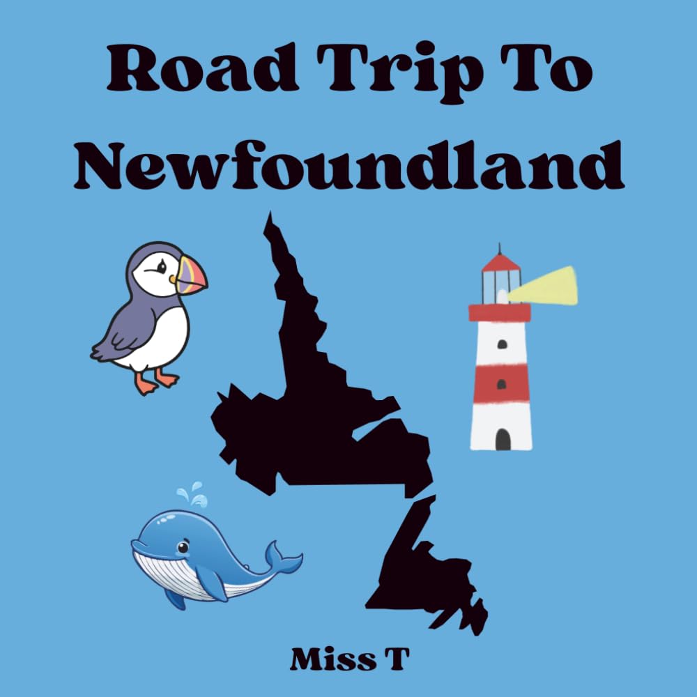 Roadtrip To Newfoundland Coloring Book for Kids (Canada Adventure Coloring Book Series for Kids)