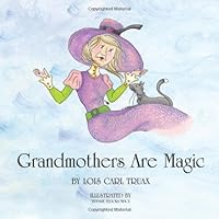 Grandmothers Are Magic 1935355015 Book Cover