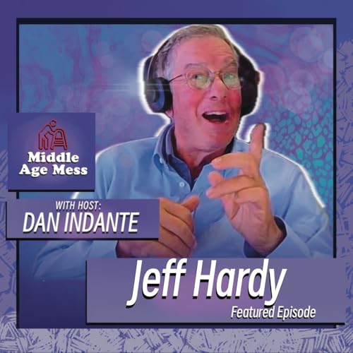 Health Before the Coup: Jeff Hardy - Middle Age Mess, Episode 41