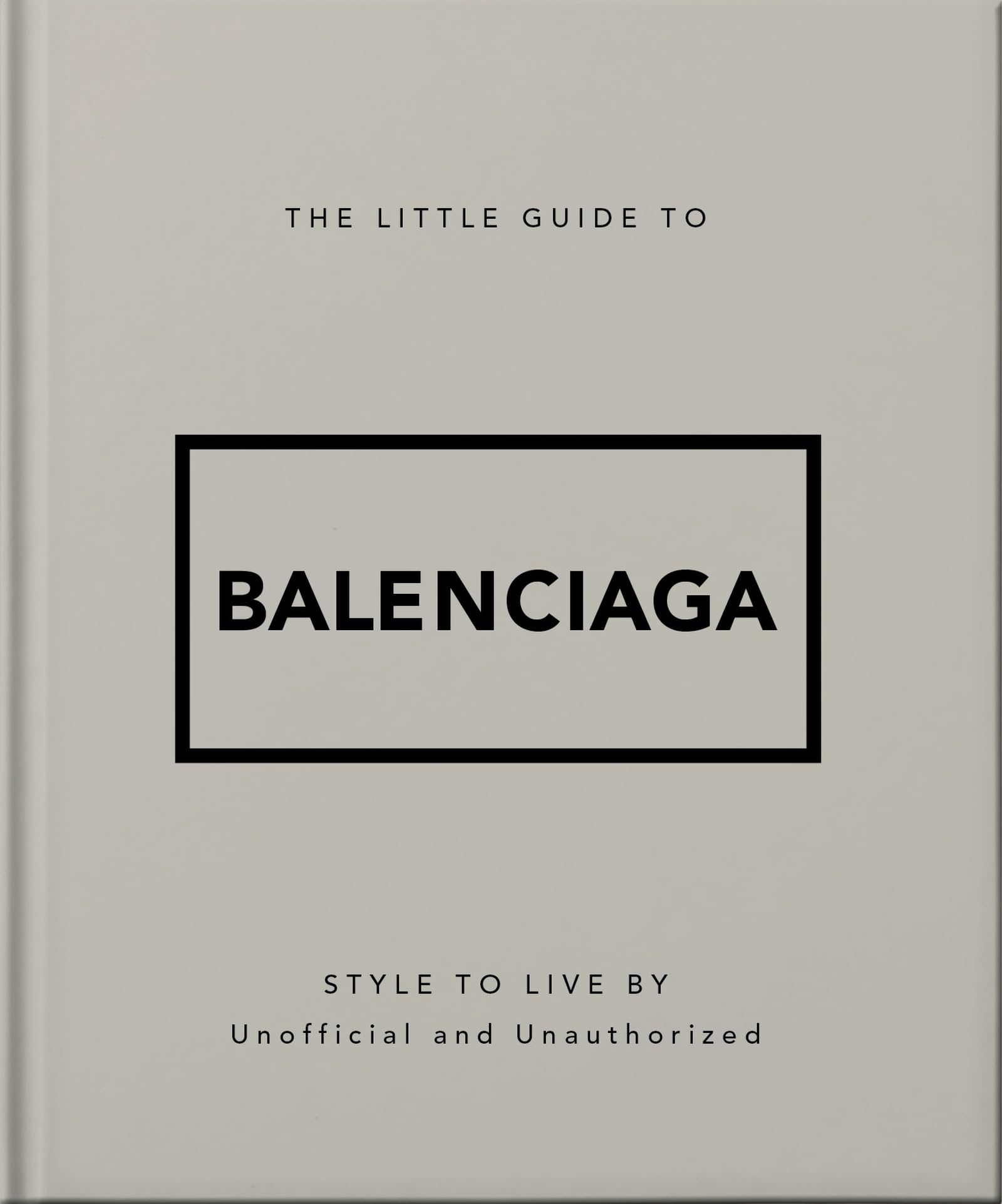 The Little Guide to Balenciaga