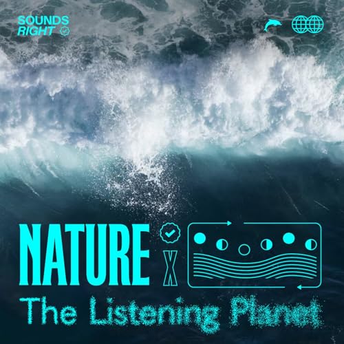 NATURE & The Listening Planet