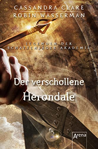 Der verschollene Herondale: Legenden der