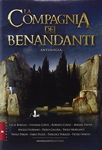La compagnia dei benandanti La compagnia dei benandanti