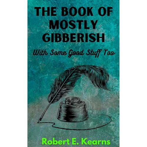 The Book of Mostly Gibberish by Robert E. Kearns episode artwork