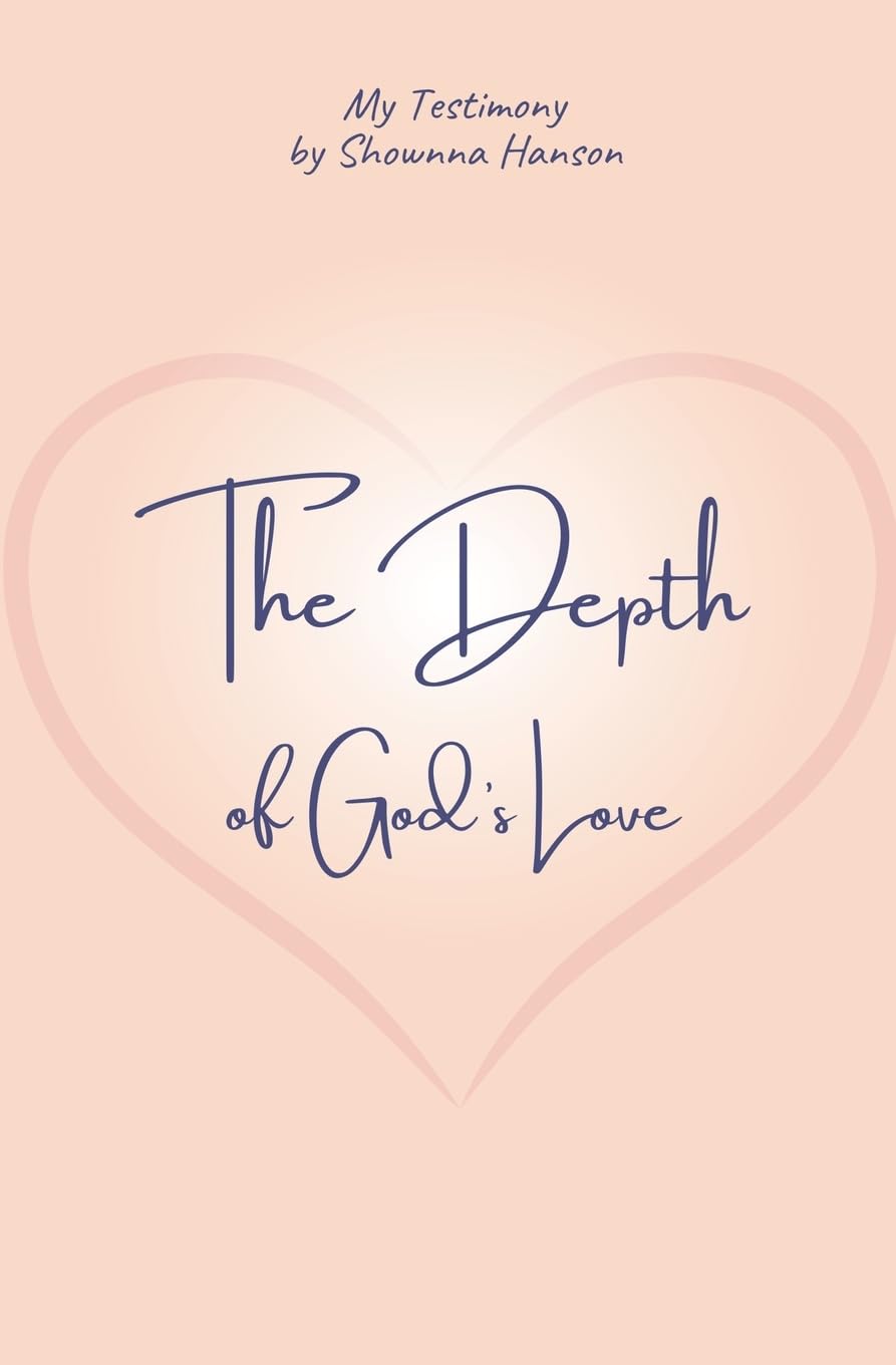 The Depth of God's Love: 1 (First Edition)