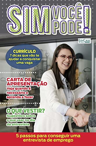 Sim, Você Pode! Ed. 12 - 5 passos para conseguir uma entrevista de emprego (Rumo ao sucesso) - EdiCase Digital