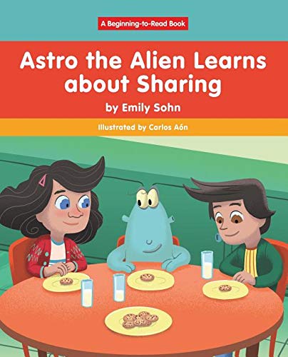 Buy Astro the Alien Learns about Sharing (Beginning-to-Read: Astro the Alien) — BookShops.in