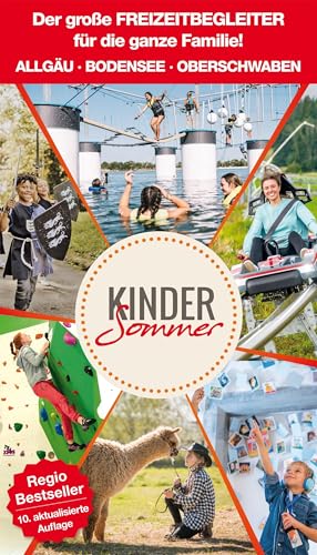 Kindersommer Reiseführer für Allgäu Bodensee Oberschwaben  Der große Freizeit- und Reiseführer für die ganze Familie