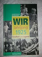 Wir vom Jahrgang 1925 - Kindheit und Jugend 3831316252 Book Cover