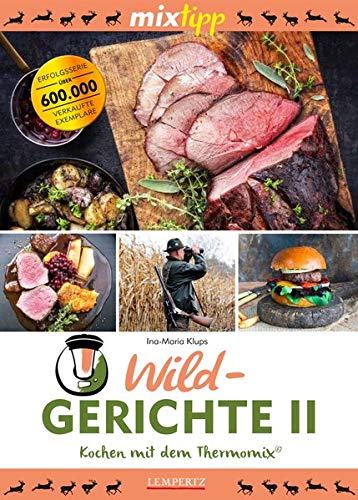 Meine Wildküche: Kochen mit dem Thermomix®