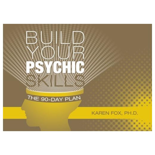 Build Your Psychic Skills: A Complete Guide