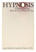 Hypnosis: Understanding How It Can Work for You 020115255X Book Cover