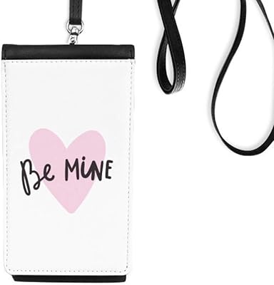 Be Mine Pink Quote Handwrite Phone Wallet Purse Smartphone Hanging Faux Leather Black