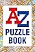 Price comparison product image A-Z Puzzle Book: Have you got the Knowledge