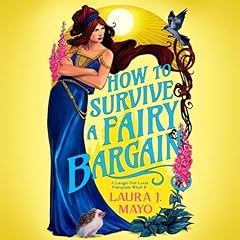 How to Survive a Fairy Bargain Audiolibro Por Laura J. Mayo arte de portada