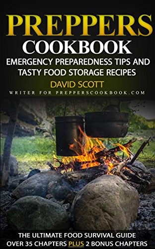 Preppers Cookbook: Emergency Preparedness Tips and Tasty Food Storage Recipes