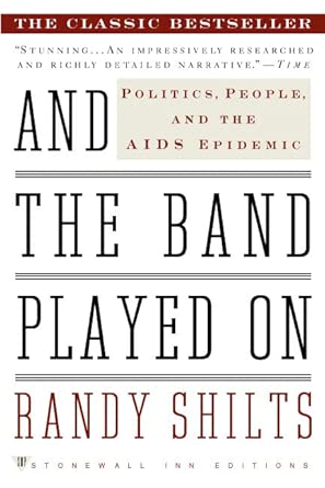 And the Band Played On: Politics, People, and the AIDS Epidemic