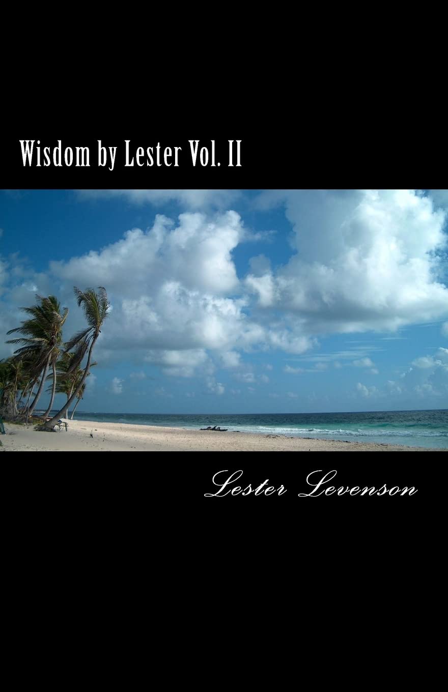Wisdom by Lester: Lester Levenson's Teaching: Volume 2