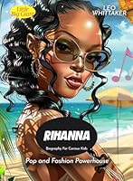 Rihanna Biography For Curious Kids: Pop and Fashion Powerhouse (Inspiring Stories For Curious Minds) B0DCVYN3S9 Book Cover