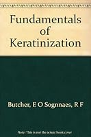 Fundamentals of Keratinization: A Symposium Presented at the New York Meeting of the American Association for the Advancement of Science, December 30, 1960 B005MZHFZG Book Cover