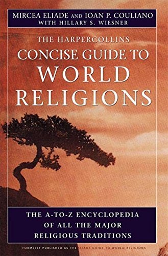  The HarperCollins Concise Guide to World Religion: The A-to-Z Encyclopedia of All the Major Religiou Livre eBook France