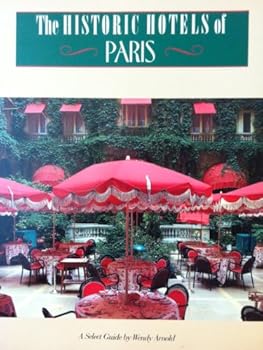 Paperback The Historic Hotels of Paris: A Select Guide Book