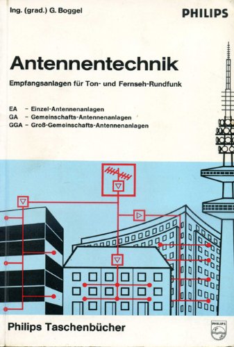 Antennentechnik. Empfangsanlagen für Ton- und Fernseh-Rundfunk