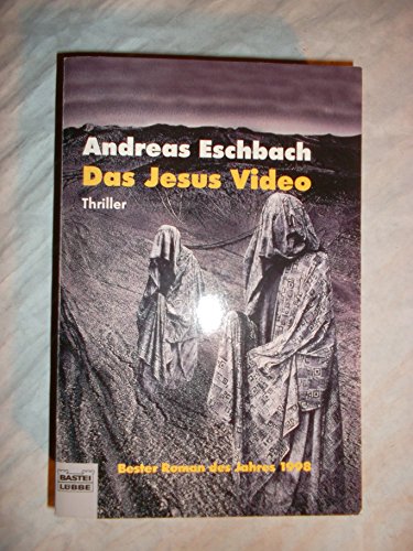 Andreas Eschbach: Das Jesus Video Andreas Eschbach: Das Jesus Video
