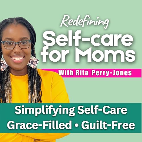 Redefining Self-Care for Moms cover art